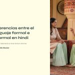 1 Diferencias entre el lenguaje formal e informal en hindi